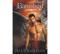 Iris Champion Banished (Fallen Angels Book 1) (Tascabile) Fallen Angels