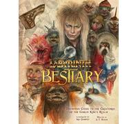 Iris Compiet S. Labyrinth: Bestiary - A Definitive Guide to T (Copertina rigida)