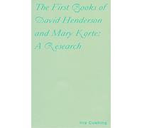 Iris Cushing The First Books of David Henderson and Mary Korte: A Re (Tascabile)