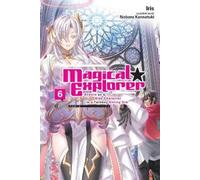 Iris David Musto Noboru Kannatu Magical Explorer, Vol. 6 (light nove (Tascabile)