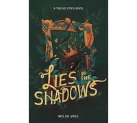 Iris de Vree Lies in the shadows (Tascabile)