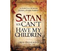 Iris Delgado Satan, You Can't Have My Children (Tascabile)
