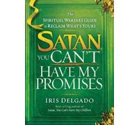 Iris Delgado Satan, You Can'T Have My Promises (Tascabile)
