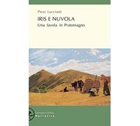 Iris e Nuvola. Una favola in Pratomagno