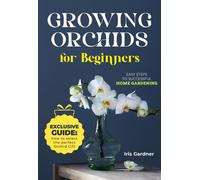 Iris Gardner Growing Orchids For Beginners (Tascabile)