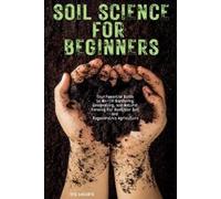 Iris Gardner Soil Science for Beginners (Tascabile)