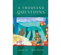 Iris Gersh A Thousand Questions (Tascabile)