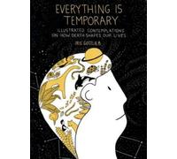 Iris Gottlieb Everything is Temporary (Tascabile)