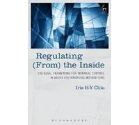 Iris H-Y Chiu Regulating (From) the Inside (Tascabile)