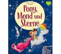 Iris Hardt Step Pony, Mond und Sterne: Eine fantasievolle Gut (Copertina rigida)