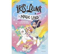 Iris i Lluna a Magic Land 1 - Un regne ple de pols de fades!: Un llibre amb purpurina a la coberta!