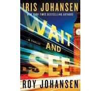 Iris Johansen Roy Johansen Wait and See (Copertina rigida) Kendra Michaels