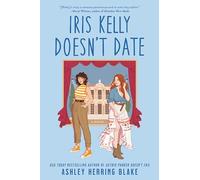 Ashley Herring Blake Iris Kelly Doesn't Date (Tascabile)