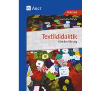Iris Kolhoff-Kah Textildidaktik: Eine Einführung (Alle Klassenstufen (Tascabile)