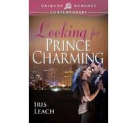Iris Leach Looking for Prince Charming (Tascabile)