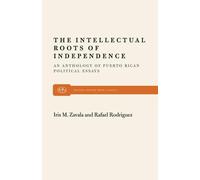 Iris M. Zavala Intellectual Roots of Independence (Tascabile)