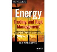 Iris Marie Mack Energy Trading and Risk Management (Copertina rigida)