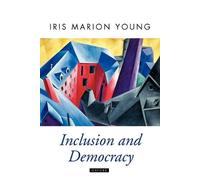 Iris Marion Young Inclusion and Democracy (Tascabile) Oxford Political Theory