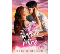 Iris Morland Forever Mine: Special Edition Paperback: 1 (Hazel Islan (Tascabile)