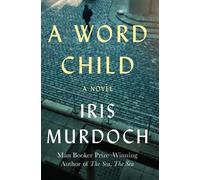 Iris Murdoch A Word Child (Tascabile)