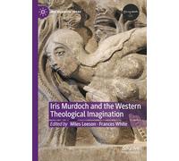 Iris Murdoch and the Western Theological Imagination