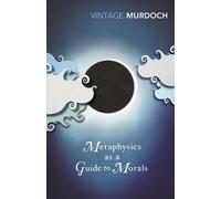 Iris Murdoch Metaphysics as a Guide to Morals (Tascabile)