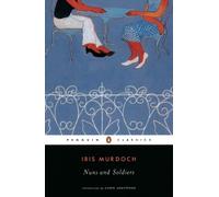 Iris Murdoch Nuns and Soldiers (Tascabile)