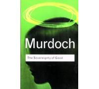 Iris Murdoch The Sovereignty of Good (Tascabile) Routledge Classics