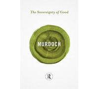 Iris Murdoch The Sovereignty of Good (Tascabile) Routledge Great Minds