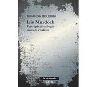 Iris Murdoch: Une épistémologie morale réaliste
