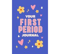 "IRIS" My First Period Journal by Just Sharon | Beginner Menstrual Guide for Tweens & Teens: Learn about your cycle, track your flow, and feel confident through your first period