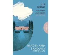 Iris Origo Images and Shadows (Tascabile)