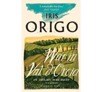 Iris Origo War in Val d'Orcia (Tascabile)