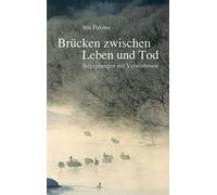 Iris Paxino Brücken zwischen Leben und Tod: Begegnungen mit V (Copertina rigida)