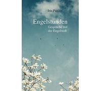 Iris Paxino Engelstunden: Gespräche mit der Engelwelt (Copertina rigida)