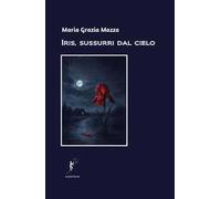 Iris, sussurri dal cielo