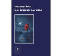 Iris, sussurri dal cielo