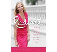 Iris Van Ooyen Radiant (Copertina rigida) Sweet Power