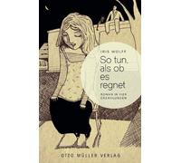 Iris Wolff So tun, als ob es regnet: Roman in vier Erzählunge (Copertina rigida)