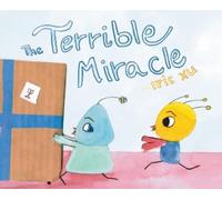 Iris Xu The Terrible Miracle (Copertina rigida)