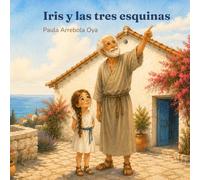 Iris y las tres esquinas: Un cuento sobre el triángulo