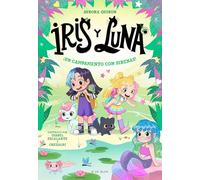 Iris y Luna: cuidadoras de cachorritos mágicos 6 - ¡Un campamento con sirenas!: ¡Un libro con purpurina en la cubierta!