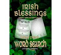 IRISH BLESSINGS LARGE PRINT WORD SEARCH: Uplifting verses, proverbs, prayers and sayings