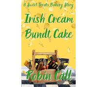 Irish Cream Bundt Cake: A Sweet Treats Bakery Story