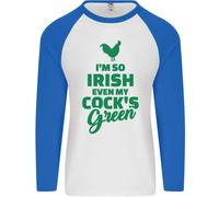 Irish Even My Cock'S Green St Patricks Day Uomo L/S Baseball T-Shirt