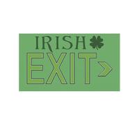 Irish Exit Sign 12" x 8" Funny Pub Home Bar Man Cave Garage Decor