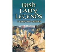 [(Irish Fairy Legends)] [Author: T. Crofton Croker] published on (December, 2008)