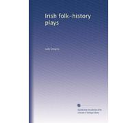 Irish folk-history plays