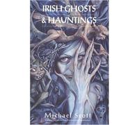 Irish Ghosts and Hauntings