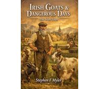Irish Goats & Dangerous Days: 8